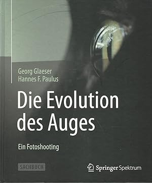 Seller image for Die Evolution des Auges - ein Fotoshooting. for sale by Lewitz Antiquariat