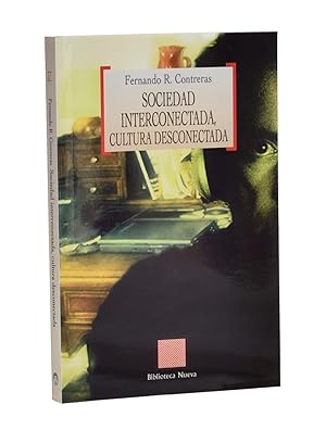 Seller image for SOCIEDAD INTERCONECTADA, CULTURA DESCONECTADA for sale by Librera Monogatari