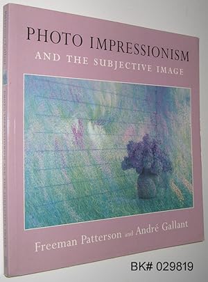 Image du vendeur pour Photo Impressionism and the Subjective Image SIGNED mis en vente par Alex Simpson