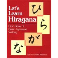 Seller image for Let's Learn Hiragana First Book of Basic Japanese Writing for sale by eCampus