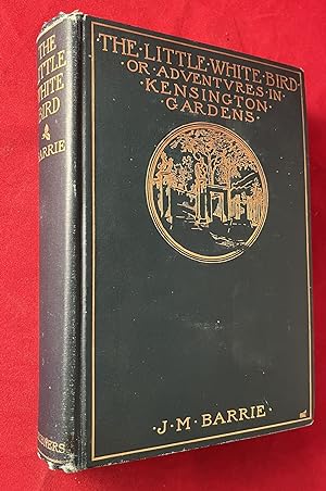 Seller image for The Little White Bird or Adventures in Kensington Gardens (1ST AMERICAN EDITION OF THE 1ST APPEARANCE OF PETER PAN) for sale by Back in Time Rare Books, ABAA, FABA