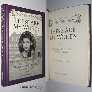Bild des Verkufers fr Dear Canada: These Are My Words: The Residential School Diary of Violet Pesheens zum Verkauf von Alex Simpson