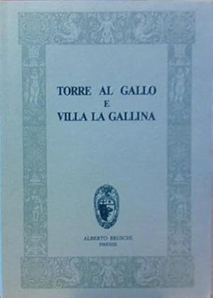 Seller image for La Torre al Gallo e il suo panorama. Gli affreschi del secolo XV scoperti in una villa di Arcetri. for sale by FIRENZELIBRI SRL