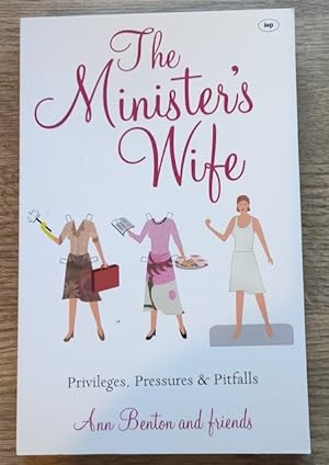 Seller image for The Minister's Wife: Privileges, Pressures & Pitfalls for sale by Peter & Rachel Reynolds