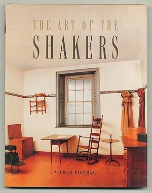 Bild des Verkufers fr The Art of the Shakers zum Verkauf von Between the Covers-Rare Books, Inc. ABAA