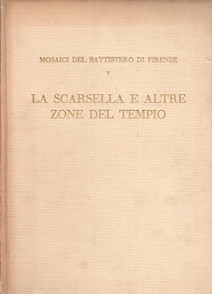 Seller image for Mosaici del Battistero di Firenze. Vol.V: La scarsella e altre zone del tempio. for sale by FIRENZELIBRI SRL