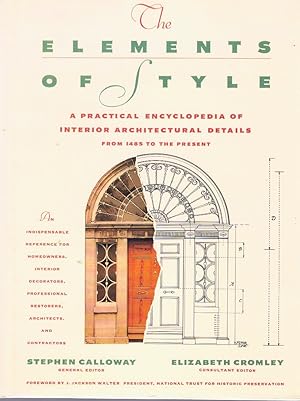 Imagen del vendedor de THE ELEMENTS OF STYLE A Practical Encyclopedia of Interior Architectural Details from 1485 to the Present a la venta por Books on the Boulevard