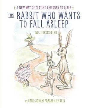 Bild des Verkufers fr The Rabbit Who Wants to Fall Asleep: A New Way of Getting Children to Sleep zum Verkauf von WeBuyBooks