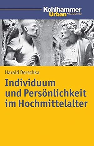 Individuum und Persönlichkeit im Hochmittelalter (Urban Akademie).