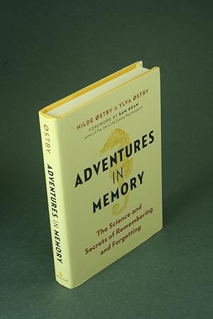 Seller image for Adventures in memory: the science and secrets of remembering and forgetting. Foreword by Sam Kean ; translation by Marianne Lindvall for sale by Steven Wolfe Books