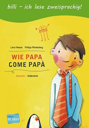 Seller image for Wie Papa. Kinderbuch Deutsch-Italienisch for sale by BuchWeltWeit Ludwig Meier e.K.