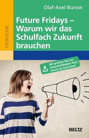 Seller image for Future Fridays - Warum wir das Schulfach Zukunft brauchen for sale by BuchWeltWeit Ludwig Meier e.K.