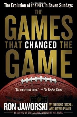 Bild des Verkufers fr The Games That Changed the Game: The Evolution of the NFL in Seven Sundays zum Verkauf von WeBuyBooks