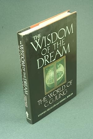 Bild des Verkufers fr The wisdom of the dream: the world of C.G. Jung. zum Verkauf von Steven Wolfe Books
