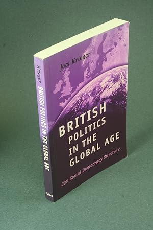 Immagine del venditore per British politics in the global age: can social democracy survive?. venduto da Steven Wolfe Books