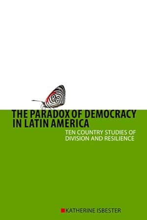 Immagine del venditore per Paradox of Democracy in Latin America : Ten Country Studies of Division and Resilience venduto da GreatBookPricesUK