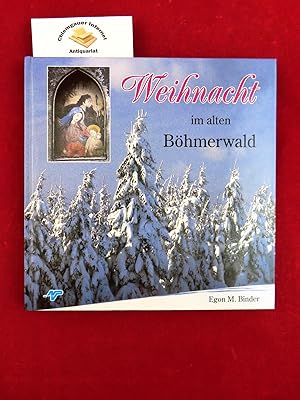 Bild des Verkufers fr Weihnacht im alten Bhmerwald. zum Verkauf von Chiemgauer Internet Antiquariat GbR