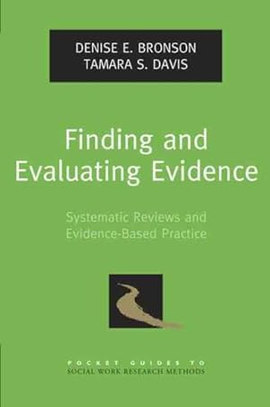Imagen del vendedor de Finding and Evaluating Evidence : Systematic Reviews and Evidence-Based Practice a la venta por GreatBookPrices