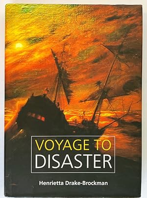 Voyage to Disaster [ The Life of Francisco Pelsaert] by Henrietta Drake-Brockman