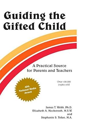 Immagine del venditore per Guiding the Gifted Child: A Practical Source for Parents and Teachers venduto da WeBuyBooks