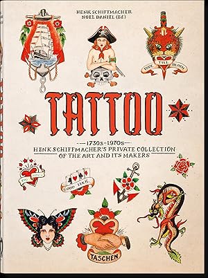 Immagine del venditore per Tattoo 1730's-1970's Henk Schiffmacher's Private Collection. 40th Edition venduto da St Marys Books And Prints