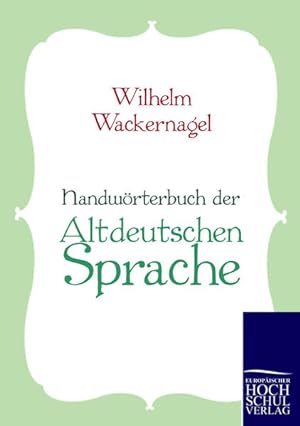 Bild des Verkufers fr Handwrterbuch der Altdeutschen Sprache zum Verkauf von primatexxt Buchversand