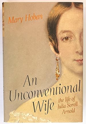 Bild des Verkufers fr An Unconventional Wife: The Life of Julia Sorell Arnold by Mary Hoban zum Verkauf von Book Merchant Bookstore