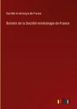 Seller image for Bulletin de la Socit minralogie de France for sale by AHA-BUCH GmbH