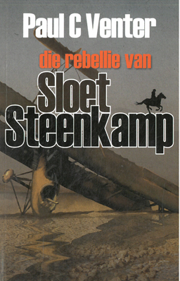 Seller image for Die Rebellie van Sloet Steenkamp. for sale by Eaglestones