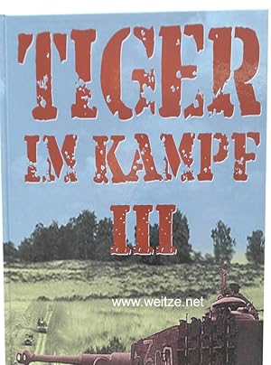 Bild des Verkufers fr Tiger im Kampf - Band III. zum Verkauf von Antiquariat Ehbrecht - Preis inkl. MwSt.