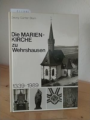 Bild des Verkufers fr Die Marien-Kirche zu Wehrshausen, 1339-1989. Gegenwart und Geschichte. [Von Georg Gnter Blum]. zum Verkauf von Antiquariat Kretzer