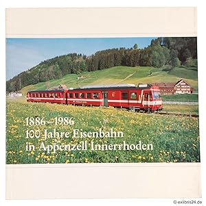 Bild des Verkufers fr 1886-1986 - 100 Jahre Eisenbahn in Appenzell Innerrhoden zum Verkauf von exlibris24 Versandantiquariat