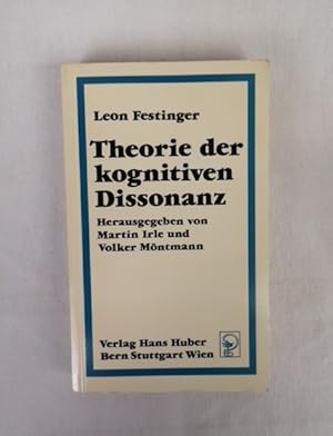 Bild des Verkufers fr Theorie der kognitiven Dissonanz. Hrsg. von Martin Irle u. Volker Mntmann. [Aus d. Engl. bers. von Volker Mntmann. Die Bibliogr. ber d. theoret. u. empir. Forschung zur kognitiven Dissonanz-Theorie von 1956 - 1976 wurde von Volker Mntmann u. Eva Irle zsgest.] zum Verkauf von Antiquariat Bler