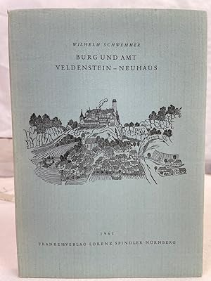 Burg und Amt Veldenstein-Neuhaus. Schriftenreihe der Altnürnberger Landschaft ; Band 8.