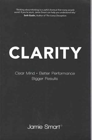 Clarity: Clear Mind, Better Performance, Bigger results