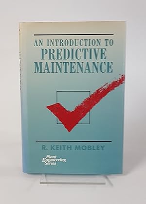 Imagen del vendedor de An Introduction to Predictive Maintenance - Van Nostrand Reinhold's Plant Engineering Series a la venta por CURIO