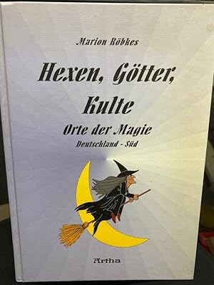 Röbkes, Marion: Hexen, Götter, Kulte; Teil: Bd. 1., Deutschland Süd : Baden-Württemberg, Bayern, ...