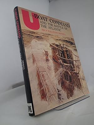 Seller image for U BOAT COMMAND AND THE BATTLE OF for sale by WeBuyBooks