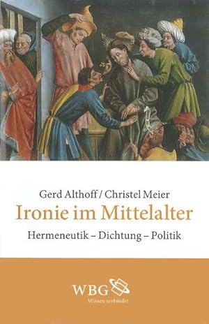 Bild des Verkufers fr Ironie im Mittelalter: Politische Argumentation und Mndlichkeit: Hermeneutik - Dichtung - Politik zum Verkauf von grunbu - kologisch & Express-Buchversand