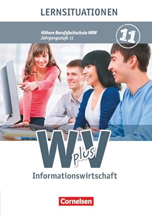 Bild des Verkufers fr W plus V - Wirtschaft fr Fachoberschulen und Hhere Berufsfachschulen - Informationswirtschaft - Hhere Berufsfachschule Nordrhein-Westfalen - Ausgabe 2014 - Band 1: Arbeitsbuch zum Verkauf von Express-Buchversand