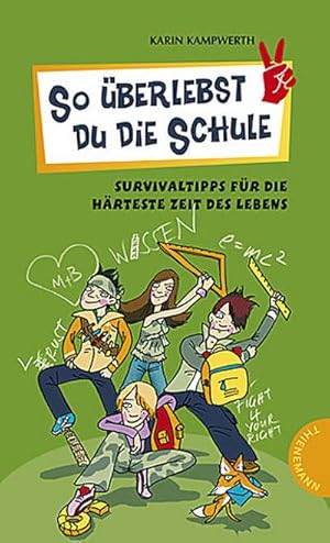 Bild des Verkufers fr Kampwerth, K: So berlebst du die Schule : Survivaltipps fr die hrteste Zeit des Lebens zum Verkauf von AHA-BUCH