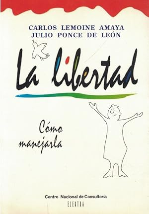 Imagen del vendedor de Libertad, La. Cmo manejarla. a la venta por La Librera, Iberoamerikan. Buchhandlung