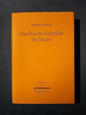 Die ethische Neutralität des Staates : Eine liberale Interpretation der Verfassung. Jus publicum ...