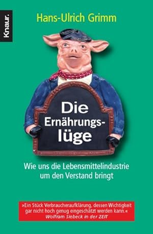 Image du vendeur pour Die Ernhrungslge : Wie uns die Lebensmittelindustrie um den Verstand bringt mis en vente par AHA-BUCH