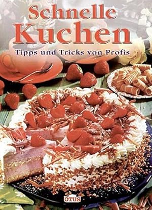 Seller image for Schnelle Kuchen : Tipps und Tricks von Profis for sale by AHA-BUCH