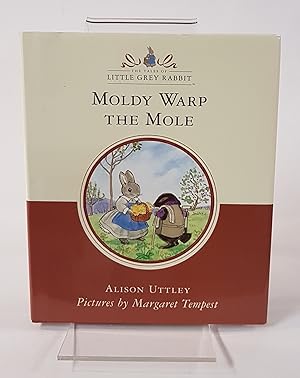 Seller image for Moldy Warp the Mole - The Tales of Little Grey rabbit for sale by CURIO