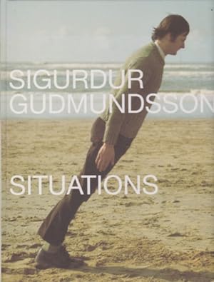 Sigurdur Gudmundsson: Situations.