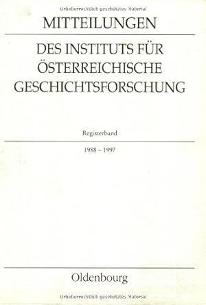 Seller image for Mitteilungen des Instituts fr sterreichische Geschichtsforschung: Registerband zu den Bnden 96-105, den Ergnzungsbnden 27-33 und den . Geschichtsforschung 18-33. 1988-1997 for sale by Antiquariat Buchkauz