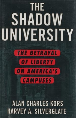 Bild des Verkufers fr The Shadow University. The Betrayal of Liberty on America's Campuses. zum Verkauf von Fundus-Online GbR Borkert Schwarz Zerfa