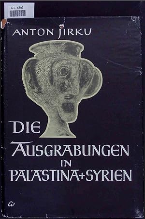Bild des Verkufers fr Die Ausgrabungen in Palstina und Syrien. zum Verkauf von Antiquariat Bookfarm